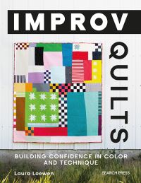 Book Cover for Improv Quilts by Laura Loewen