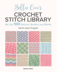 Book Cover for Bella Coco's Crochet Stitch Library by SarahJayne Fragola