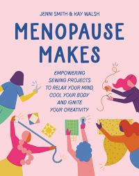 Book Cover for Menopause Makes by Jenni Smith, Kay Walsh