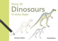 Book Cover for Draw 30: Dinosaurs by Dandi Palmer