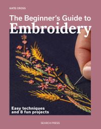 Book Cover for The Beginner's Guide to Embroidery by Kate Cross
