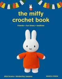 Book Cover for The Miffy Crochet Book by Kimberley Zwaans, Dick Bruna