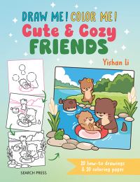 Book Cover for Draw Me! Color Me!: Cute & Cozy Friends by Yishan Li