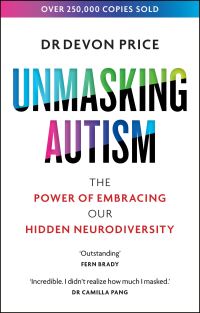 Book Cover for Unmasking Autism by Devon Price