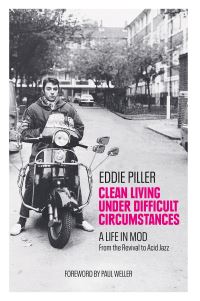 Book Cover for Clean Living Under Difficult Circumstances by Eddie Piller