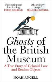 Book Cover for Ghosts of the British Museum by Noah Angell