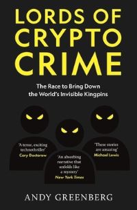 Book Cover for Lords of Crypto Crime by Andy Greenberg