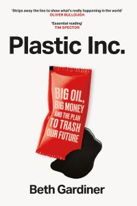 Book Cover for Plastic Inc by Beth Gardiner