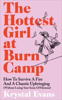 Book Cover for The Hottest Girl at Burn Camp by Krystal Evans