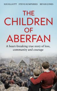 Book Cover for The Children of Aberfan by Sue Elliott, Stephen Humphries, Bevan Jones