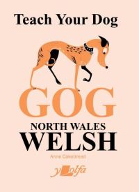 Book Cover for Teach Your Dog Gog by Anne Cakebread