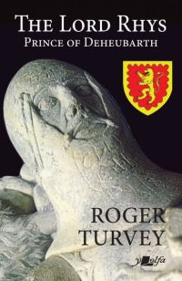 Book Cover for The Lord Rhys by Roger Turvey