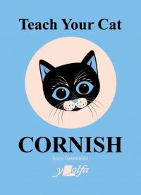 Book Cover for Teach Your Cat Cornish by Anne Cakebread