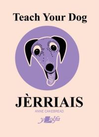 Book Cover for Teach Your Dog Jèrriais by Anne Cakebread