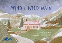 Book Cover for Mynd I Weld Nain by Delyth Jenkins