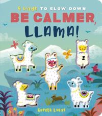 Book Cover for Be Calmer, Llama! by Rosamund Lloyd