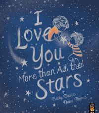 Book Cover for I Love You More Than All the Stars by Becky Davies