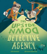 Book Cover for The Upside Down Detective Agency by Ellie Hattie