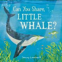 Book Cover for Can You Share, Little Whale? by Jonathan Lambert