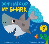 Book Cover for Don't Mix Up My Shark by Rosamund Lloyd