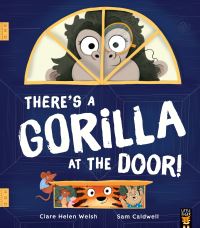 Book Cover for There's a Gorilla at the Door! by Clare Helen Welsh