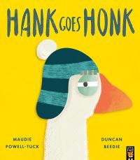 Book Cover for Hank Goes Honk by Maudie Powell-Tuck