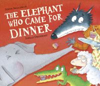 Book Cover for The Elephant Who Came for Dinner by Steve Smallman
