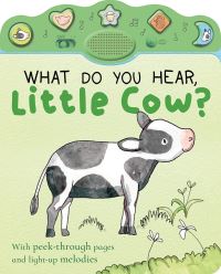 Book Cover for What Do You Hear, Little Cow? by Nicola Edwards