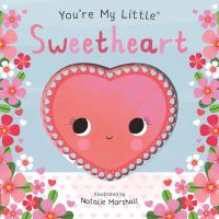 Book Cover for You're My Little Sweetheart by Nicola Edwards