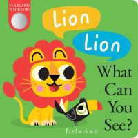 Book Cover for Lion! Lion! What Can You See? by Louise Taillandier