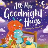 Book Cover for All My Goodnight Hugs by Kitty Taylor
