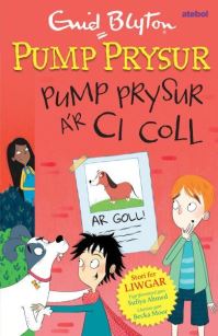 Book Cover for Pump Prysur A'r Ci Coll by Sufiya Ahmed, Enid Blyton