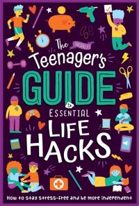 Book Cover for The (Nearly) Teenager's Guide to Essential Life Hacks by Carrie Lewis, Megan Lewis, Amelia Lewis