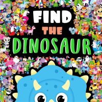 Book Cover for Find The Dinosaur by Igloo Books Ltd