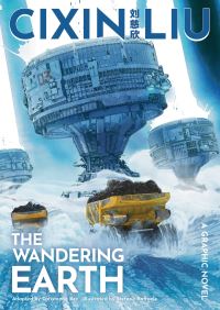 Book Cover for Cixin Liu's The Wandering Earth by Christophe Bec, Cixin Liu