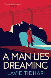 Book Cover for A Man Lies Dreaming by Lavie Tidhar