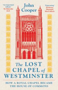 Book Cover for The Lost Chapel of Westminster by John Cooper