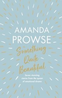 Book Cover for Something Quite Beautiful by Amanda Prowse