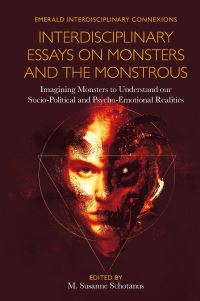 Book Cover for Interdisciplinary Essays on Monsters and the Monstrous by M Susanne Schotanus