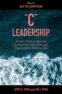 Book Cover for 'C' Leadership by James D Spina, Lori J Spina
