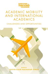 Book Cover for Academic Mobility and International Academics by Jasvir Kaur Nachatar Singh