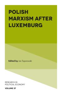 Book Cover for Polish Marxism After Luxemburg by Jan Toporowski