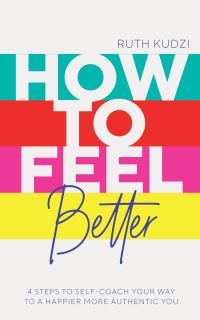 Book Cover for How to Feel Better by Ruth Kudzi