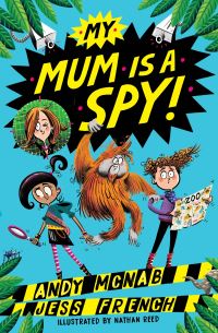 Book Cover for My Mum Is a Spy! by Andy McNab, Jess French