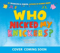 Book Cover for Who Nicked My Knickers? by Francesca Simon