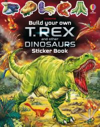 Book Cover for Build Your Own T. Rex and Other Dinosaurs Sticker Book by Sam Smith