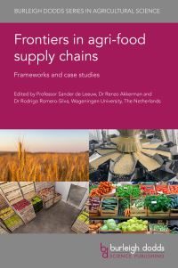 Book Cover for Frontiers in Agri-Food Supply Chains by Sander de Leeuw, Renzo Akkerman, Rodrigo Romero Silva, Professor Sander de Leeuw, Dr Renzo Akkerman, Dr Rodrigo RomeroSilva, Professor Tobias Schoenherr