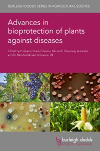 Book Cover for Advances in Bioprotection of Plants Against Diseases by Shashi Sharma, Minshad Ansari