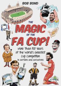Book Cover for The Magic of the FA Cup! by Bob Bond