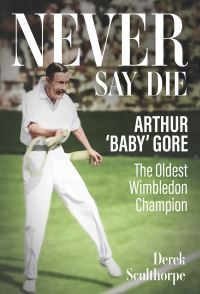 Book Cover for Never Say Die by Derek Sculthorpe